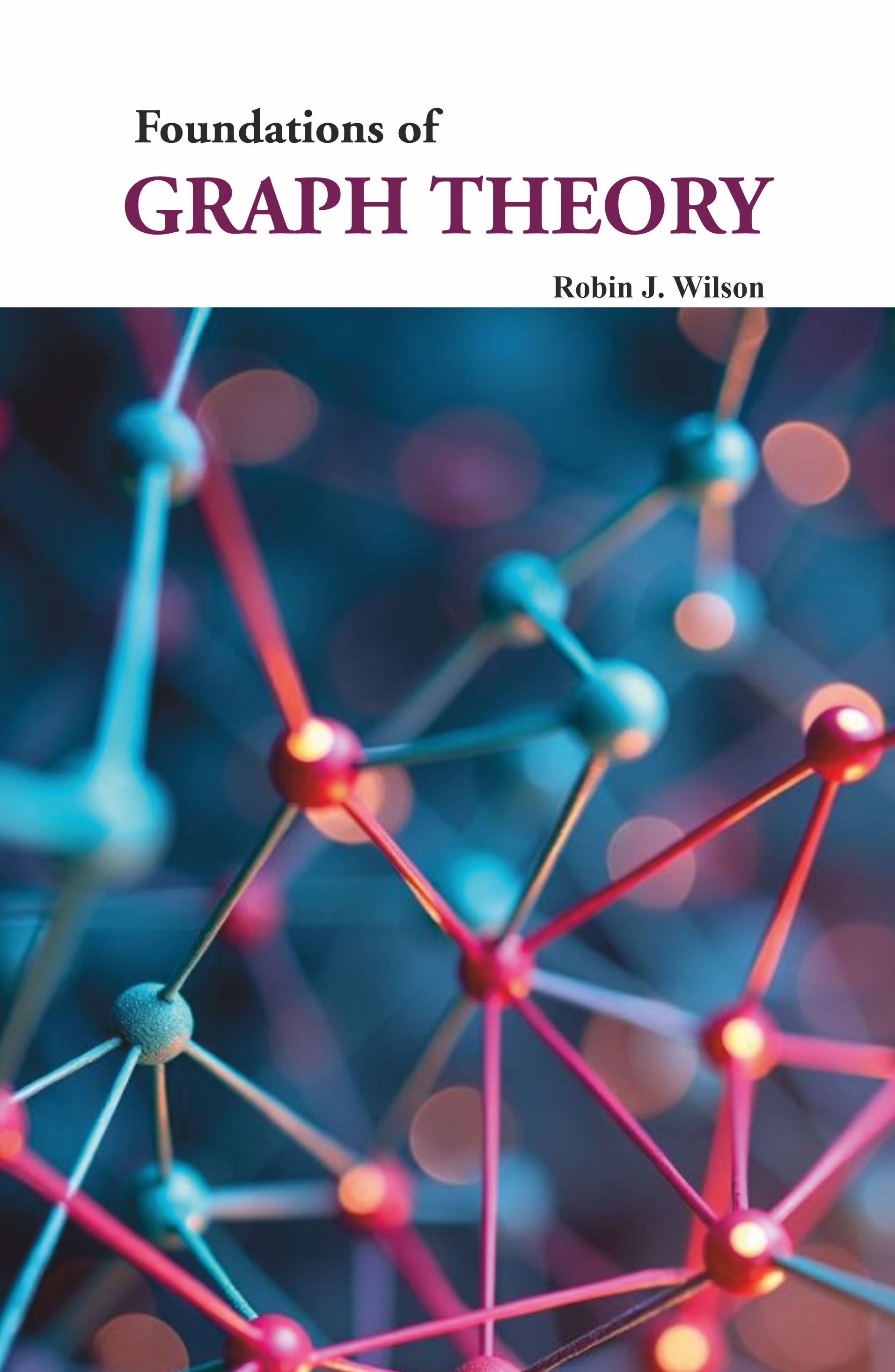 Foundation of Graph Theory