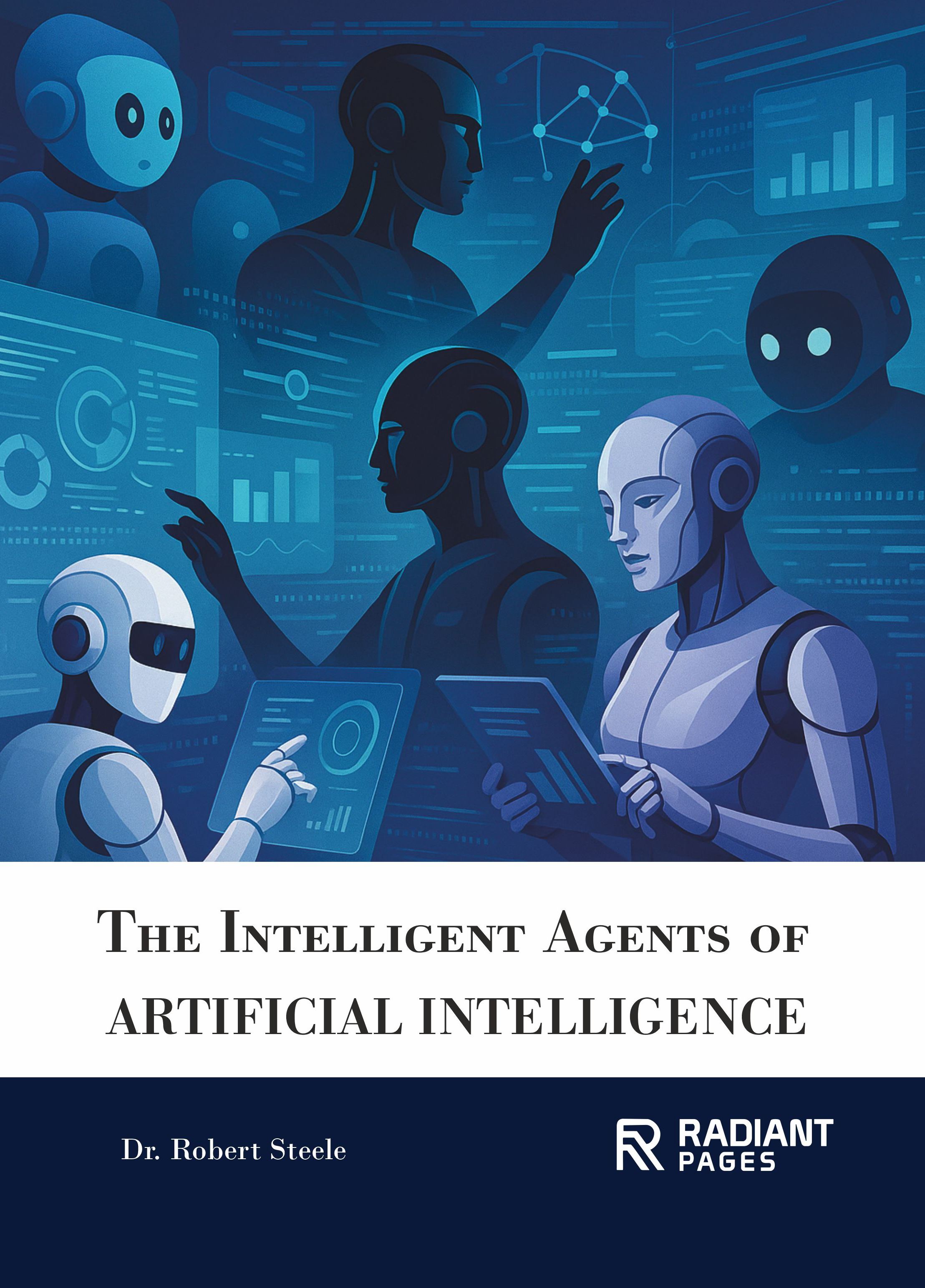 The Intelligent Agents of ARTIFICIAL INTELLIGENCE