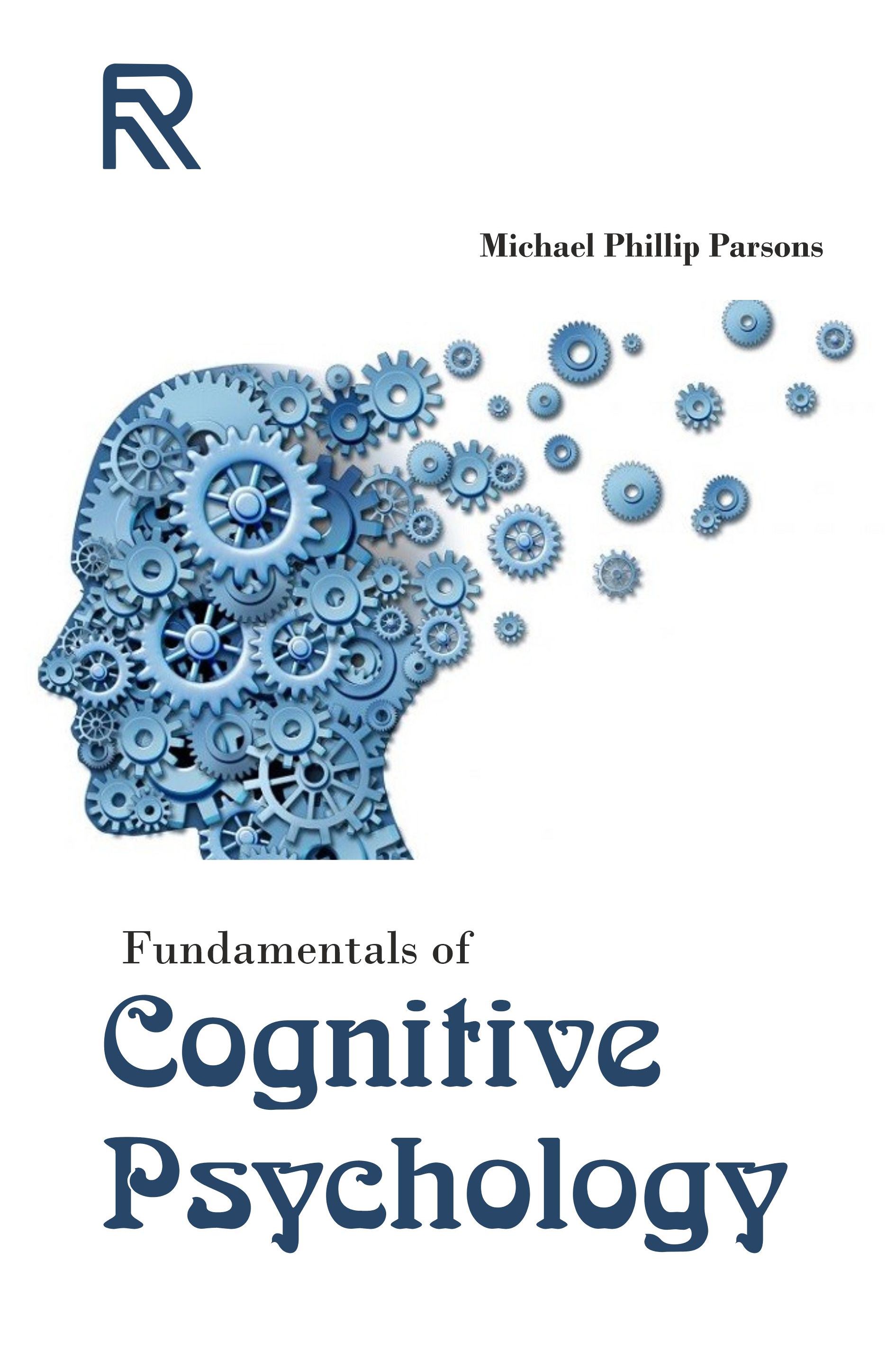 Fundamentals of Cognitive Psychology